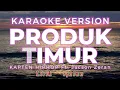 PRODUK TIMUR KARAOKE Version - Kapten Hiphop Ft. Jacson Zeran