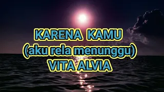 Download Vita alvia - Karena kamu || aku rela menunggu Dj remix terbaru MP3