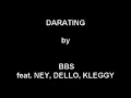 DARATING by BBS feat  NEY, DELLO, KLEGGY LYRICS)