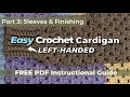 Easy Crochet Granny Stitch Cardigan Part 3 Left-Handed Sleeves Finishing Tutorial