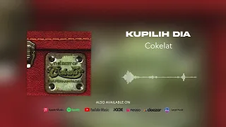 cokelat kupilih dia official audio 