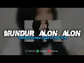 Download Lagu DJ MUNDUR ALON ALON - ILUX || VIRAL TIK TOK Download Lagu DJ MUNDUR ALON ALON - ILUX || VIRAL TIK TOK