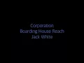 Corporation - Jack White (lyrics)