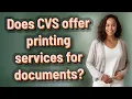 Does CVS offer printing services for documents