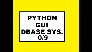 Python Gui Database Sys Intro 0 of 9