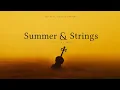 Summer Strings - Classical Music Gems