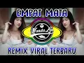 Download Lagu DJ EMPAT MATA - EMPAT MATA BICARA PADAMU