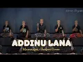 Download Lagu ADDINU LANA - Ma'annajah Banjari Cover