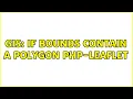 GIS If bounds contain a polygon PHP-Leaflet