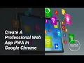 Create A Progressive Web App PWA In Google Chrome