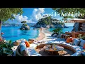 Download Lagu Morning Jazz Escape by the Beach Cafe☕ Tranquil Jazz Music In Fresh Seaside Ambience \u0026 Vibrant Views