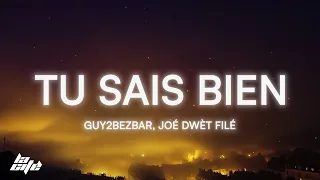 Guy2bezbar Tu Sais Bien Paroles Lyrics Ft Joé Dwèt Filé 