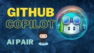 Exploring GitHub Copilot Your AI pair programmer