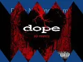 Dope Nothing for me Here Lyrics in video