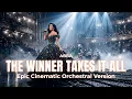 THE WINNER TAKES IT ALL - ABBA Epic Cinematic Orchestral Version Orchestral Empire