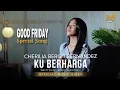 Download Lagu KU BERHARGA - CHERILIA BERGIT FERNANDEZ (OFFICIAL MUSIC VIDEO)
