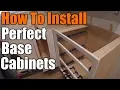 How To Install Perfect Base Cabinets THE HANDYMAN