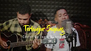 mitha talahatu terlanjur sayang cover isak waang sir 