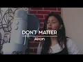 Dont Matter - Akon (cover)