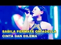 Lagu CINTA DAN DILEMA - SABILA PERMATA OM ADELLA LIVE SENGON DALISODO WAGIR MALANG