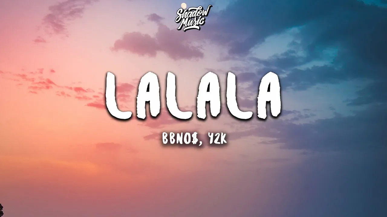 bbno$, y2k - lalala (Lyrics)