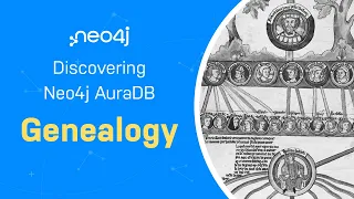 Thumbnail for Genealogy & Family Trees – Discover Neo4j AuraDB Free with Michael and Alexander video