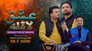 ishq laadla shahbaz fayyaz qawwal new punjabi song 2024