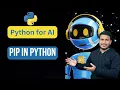 Pip in Python Python for AI