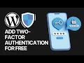 How To Add Two-Factor Authentication For Free in WordPress to Protect Login