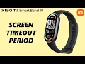 Xiaomi Smart Band 10 How To Change Screen Timeout Period