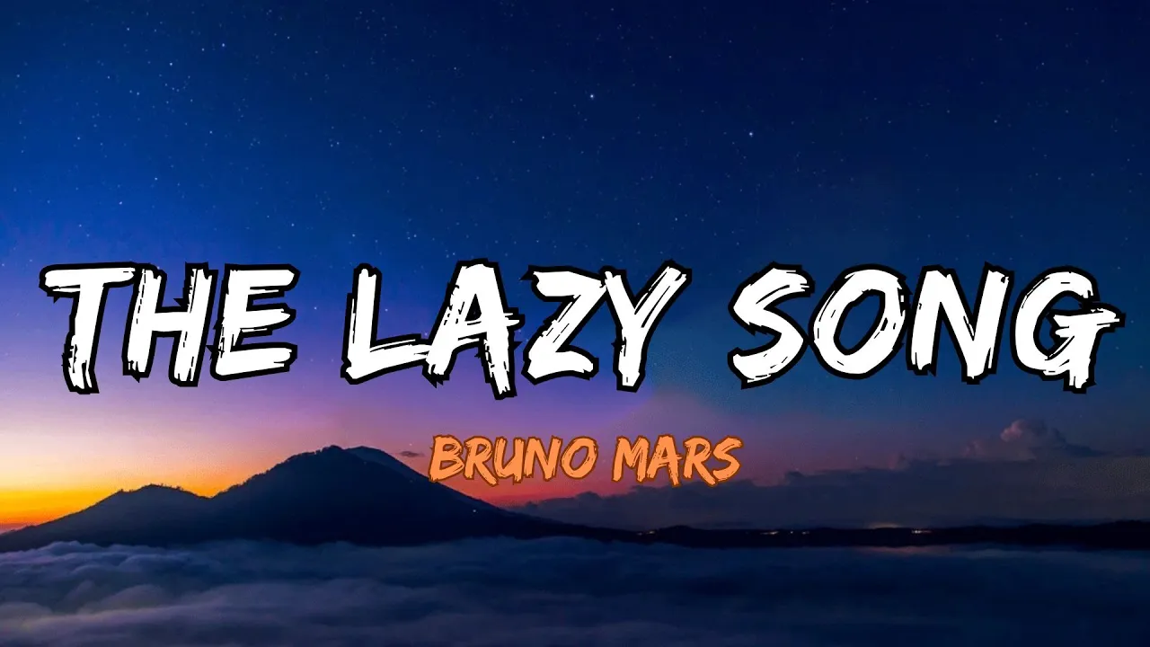Bruno Mars - The Lazy Song (Lyrics/ Letra) Bruno Mars - The Lazy Song (Lyrics/ Letra)