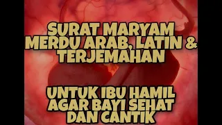 Download SURAT MARYAM UNTUK IBU HAMIL | ARAB, LATIN \u0026 TERJEMAHAN MP3