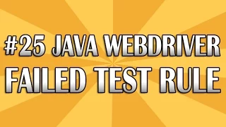 JUnit Selenium WebDriver Tutorial 25 Failed Test Rule QAShahin