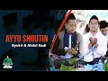 Ayyu Shoutin kolaborasi Ajib || Abdul Hadi dan Syukri