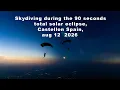 Skydiving during the 2026 total solar eclipse over Castellon Spain total eclipse starts at 03 30