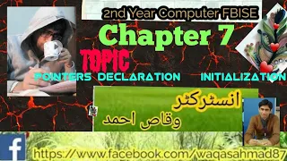 Chapter 7 Topic POINTER DECELERATION AND Pointer Initialization
