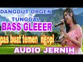 DANGDUT ORGEN TUNGGAL BASS  MNTUL  CCOK BUAT SANTAI 