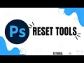 How to Reset Tools in Photoshop