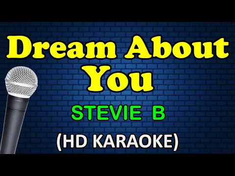 Download MP3 DREAM ABOUT YOU - Stevie B (HD Karaoke)