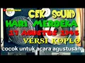 Download Lagu LAGU KEMERDEKAAN VERSI KOPLO FULL BASS TERBARU 2023 ( COCOK UNTUK AGUSTUSAN ) 17 AGUSTUS 1945
