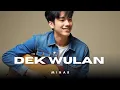 Download Lagu DEK WULAN - MIHAR POP MELAYU SANGAT MERDU