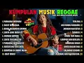 Download Lagu FULL ALBUM REGGAE || KUMPULAN MUSIK COVER SKA REGGAE TERBARU 2025