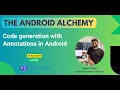 Code generation with Annotation processors in Android