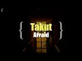 Idgitaf - Takut (Afraid) [ English translation]