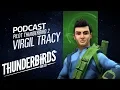 Thunderbirds Are Go Virgil Tracy Exclusive Interview Podcast