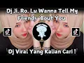 Download Lagu DJ JI RO LU WANNA TELL MY FRIENDS BOUT YOU | DJ GARAM DAN MADU SOUND VIRAL TIKTOK TERBARU 2025 !