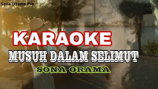 karaoke dangdut musuh dalam selimut sona orama pro