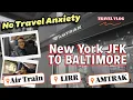 From JFK to Baltimore Penn AirTrain LIRR Northeast Regional step-by-step guide