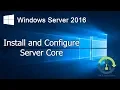 15 Install and configure Windows Server 2016 Core Step by Step guide