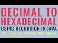 Decimal to Hexadecimal using Recursion ISC Computer Science 2024 Theory